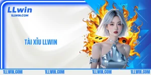 Tài Xỉu LLWIN - Nhịp Phiên 60s, Cược Nhanh Siêu Kịch Tính